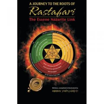 A Journey to the Roots of Rastafari by Abba Yahudah