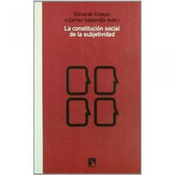 La constitución social de la subjetividad (Tapa blanda).