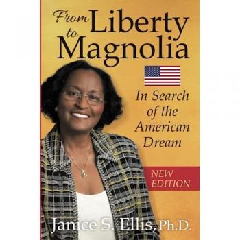 Ellis, Ph. D. Janice S.: From Liberty to Magnolia
