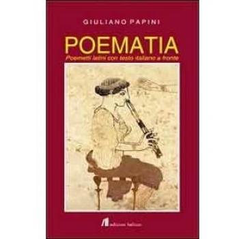 Poematia. Poemetti latini. Testo italiano a fronte