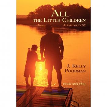 Poorman, J. Kelly: All the Little Children