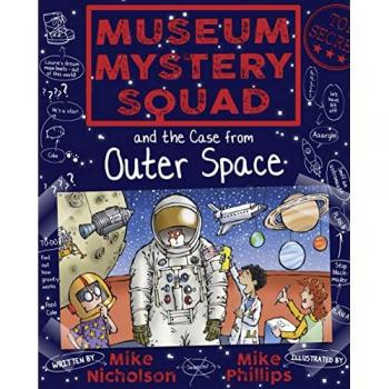 Museum Mystery Squad and the Case from Outer Space