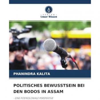 Kalita, Phanindra: POLITISCHES BEWUSSTSEIN BEI DEN BODOS IN ASSAM