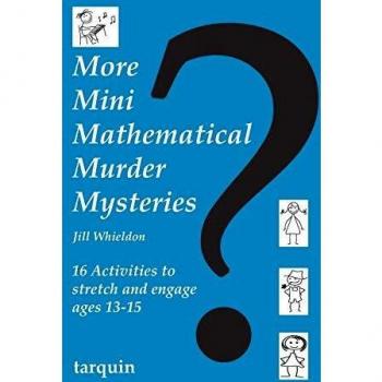 More Mini Mathematical Murder Mysteries