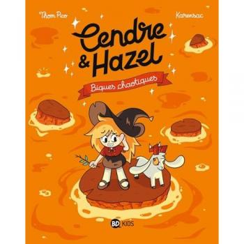 Cendre et Hazel Tome 7 : Biques chaotiques