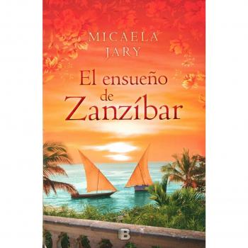 El ensueño de Zanzíbar (Grandes novelas)