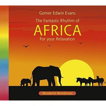 Africa. Fantastische Rhythmen. Afrikanische Musik, CD Afrika, Musik aus Afrika, afrikanische Rhythmen