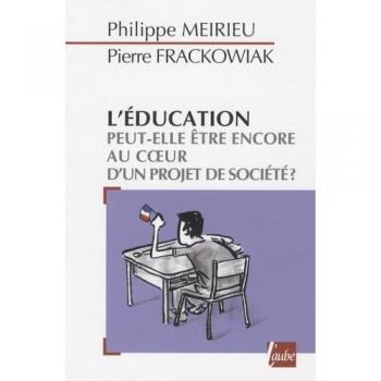 L'éducation peut-elle être encore au coeur d'un projet de société ?