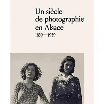 Un siÃ¨cle de photographie en Alsace