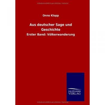 Aus deutscher Sage und Geschichte: Erster Band: Völkerwanderung