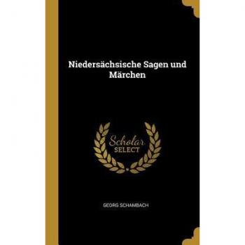 Niedersächsische Sagen Und Märchen