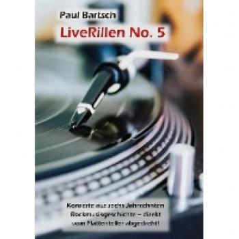 LiveRillen No. 5: Konzerte aus sechs Jahrzehnten Rockmusikgeschichte