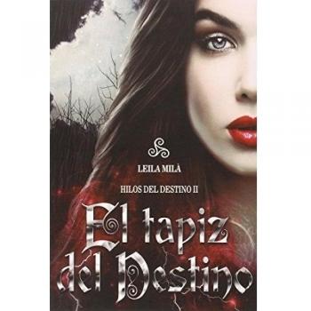 Hilos del destino II. El tapiz del destino