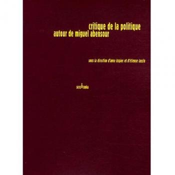 Critique de la politique, autour de Miguel Abensour