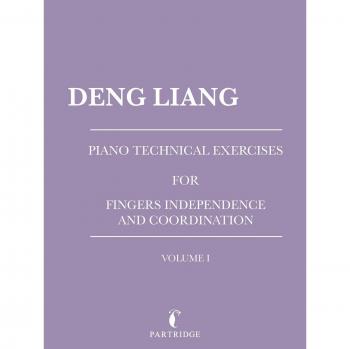 Piano Technical Exercises for Fingers Independence and Coordination: Volume I