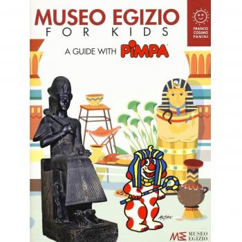 Museo egizio for kids. A guide with Pimpa. Musei in gioco. Ediz. a colori