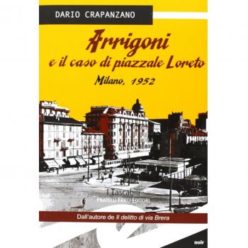 Arrigoni e il caso di piazzale Loreto. Milano, 1952