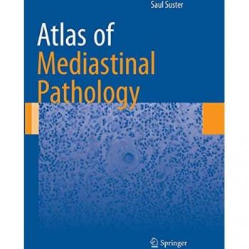 Atlas of Mediastinal Pathology (Atlas of Anatomic Pathology)