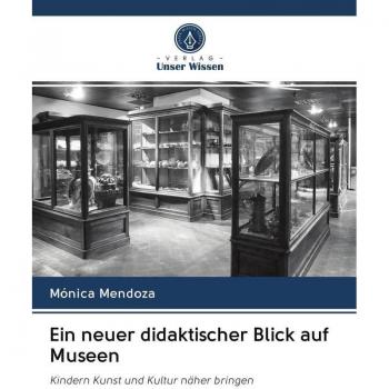 Ein neuer didaktischer Blick auf Museen