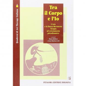 Tra il corpo e l'io. L'arte e la danza-movimento terapia ad orientamento psicodinamico