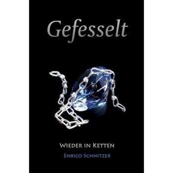 Schnitzer, Enrico: Wieder in Ketten