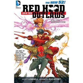 Red Hood and the Outlaws Volume 1: REDemption TP:...