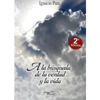 A la búsqueda de la verdad y la vida