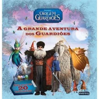 A Origem Dos Guardiões: A Grande Aventura Dos Guardiões