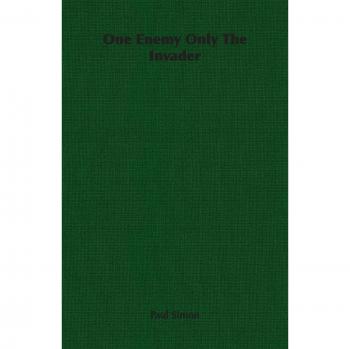 One Enemy Only The Invader