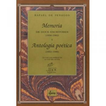 Memoria de doce escritores 1956-1982 y Antologia poetica 1953-1996/ Memories of Twelve Writers 1956-1982 and Poetic Anthology 1953-1996
