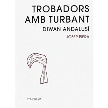 TROBADORS AMB TURBANT.DIWAN ANDALUSÍ