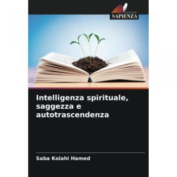 Kolahi Hamed, Saba: Intelligenza spirituale, saggezza e autotrascendenza