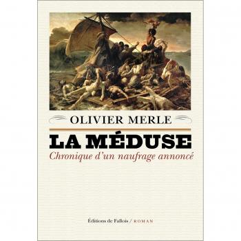 La Méduse : Chronique d'un nauffrage annoncé