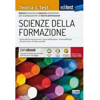 Scienze della formazione. Teoria & test. Nozioni teoriche ed esercizi commentati per la preparazione ai test di ammissione. Raccolta di 3.000 quiz. Valido anche per Scienze dell'Educazione. Con e...