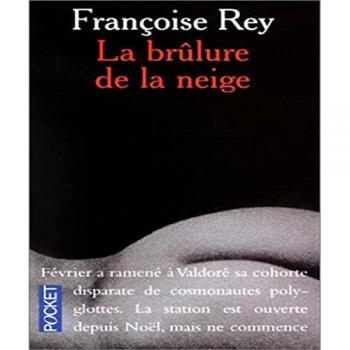 Françoise Rey La Brûlure De La Neige (Best)
