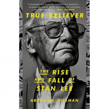 Abraham Riesman True Believer: The Rise and Fall of Stan Lee