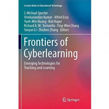 Frontiers of Cyberlearning: Emerging Technologies for Teaching and Learning