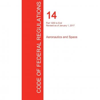 CFR 14, Part 1200 to End, Aeronautics and Space, January 01, 2017 (Volume 5 of 5)