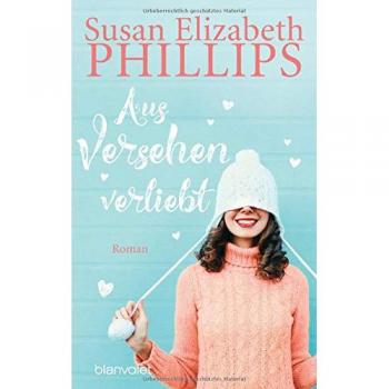 Phillips, Susan Elizabeth Aus Versehen Verliebt: Roman (Die Wynette-Texas-Romane, Band 5)