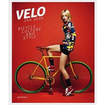 R. Klanten Velo—-2nd Gear: Bicycle Culture And Style