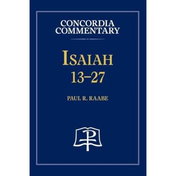 Paul R Raabe Isaiah 13-27