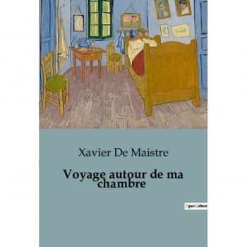 Voyage autour de ma chambre
