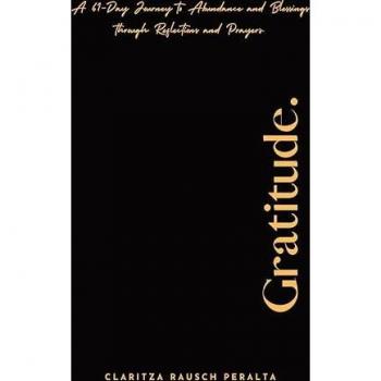 Gratitude. A 61-Day Journey to Abundance and Blessings Through Reflections and Prayers