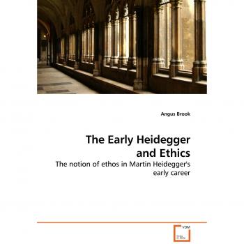 The Early Heidegger and Ethics