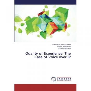 Quality of Experience: The Case of Voice over IP