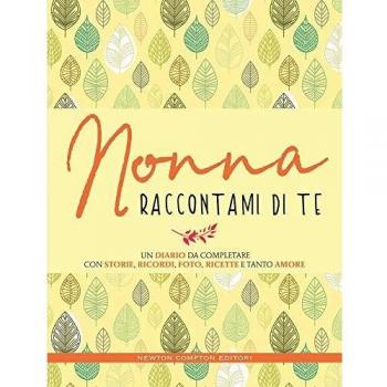 Nonna raccontami di te