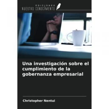 Una investigación sobre el cumplimiento de la gobernanza empresarial