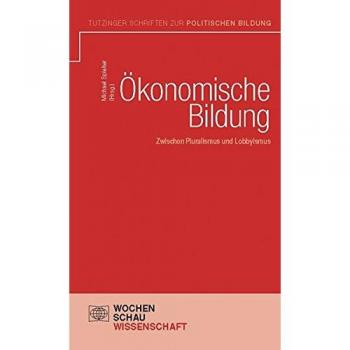Ãkonomische Bildung: Zwischen Pluralismus und Lobbyismus