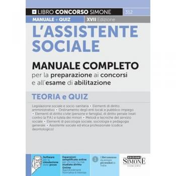Manuale Completo per Assistente Sociale: Preparazione Concorsi e Esame di Abilitazione con Teoria, Quiz ed Espansione Online