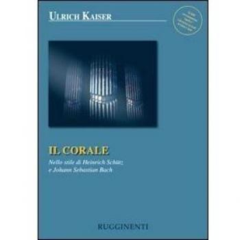 Il corale. Nello stile di Heinrich Schütz e Johann Sebastian Bach
